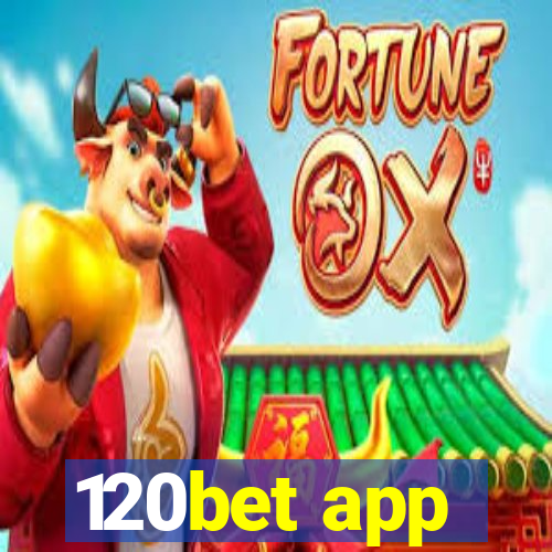 120bet app